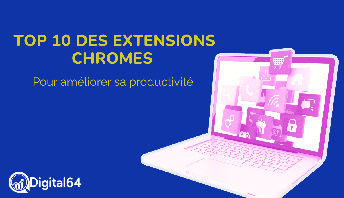 TOP 10 DES EXTENSIONS CHROME